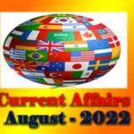 August 2022 Important Current Affairs