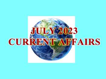 JULY 2023 CURRENT AFFAIRS , GK