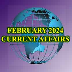 February 2024 Current Affairs and GK